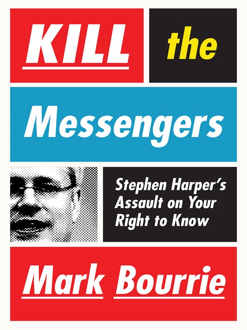 Title details for Kill the Messengers by Mark Bourrie - Available